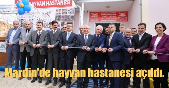 Mardin'de hayvan hastanesi açıldı.