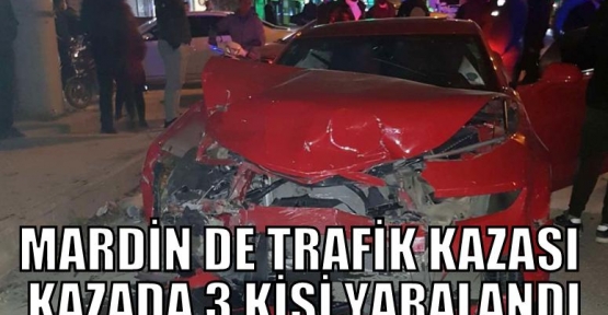 Mardin'de iki otomobilin karıştığı trafik kazasında 3 kişi yaralandı
