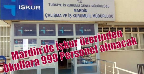 Mardin’de İşkur üzerinden Okullara 999 Personel alınacak