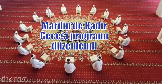 Mardin’de Kadir Gecesi programı düzenlendi 