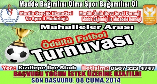 Mardin’de 'Madde Bağımlısı Olma Spor Bağımlısı Ol' Futbol Turnuvası Düzenleniyor.