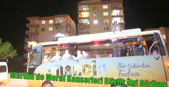 Mardin’de Moral Konserleri Büyük İlgi Görüyor