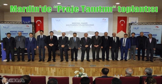 Mardin'de “Proje Tanıtım“ toplantısı