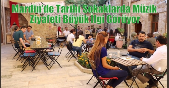 Mardin’de Tarihi Sokaklarda Müzik Ziyafeti Büyük İlgi Görüyor