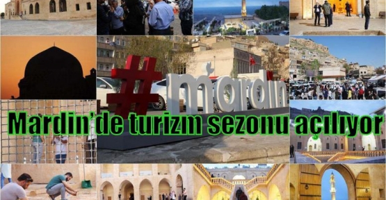 Mardin’de turizm sezonu açılıyor