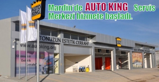 Mardin’de yeni AUTO KING Servis Merkezi hizmete başladı.