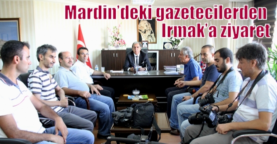  Mardin’deki gazetecilerden Irmak’a ziyaret