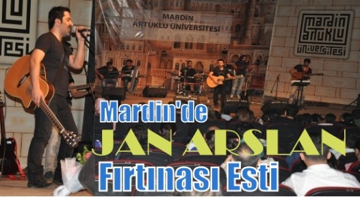 MARDİN’DEN JAN ARSLAN’IN FIRTINASI GEÇTİ