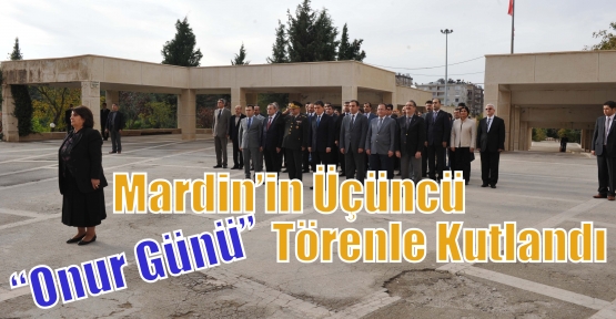 Mardin’in Üçüncü “Onur Günü” Törenle Kutlandı