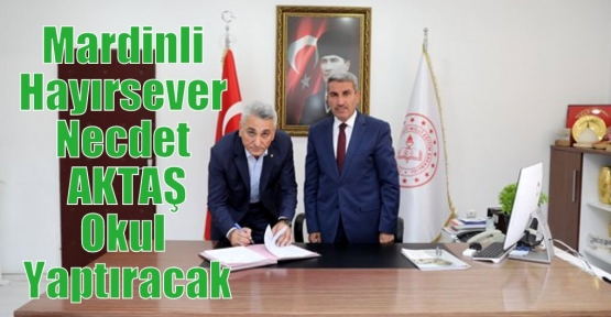 Mardinli Hayırsever Okul Yaptıracak