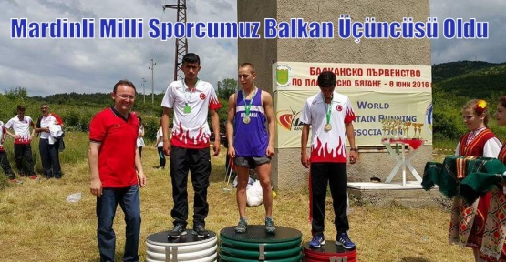 Mardinli Milli Sporcumuz Balkan Üçüncüsü Oldu.