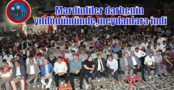 Mardinliler darbenin yıldönümünde meydanlara indi