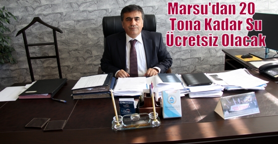                             Marsu'dan 20 Tona Kadar Su Ücretsiz Olacak