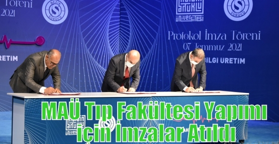 MAÜ Tıp Fakültesi Yapımı için İmzalar Atıldı