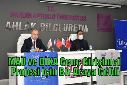 MAÜ ve DİKA Genç Girişimci Projesi için Bir Araya Geldi