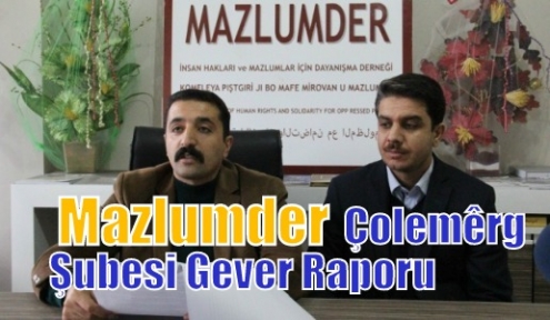 Mazlumder Çolemêrg Şubesi Gever Raporu