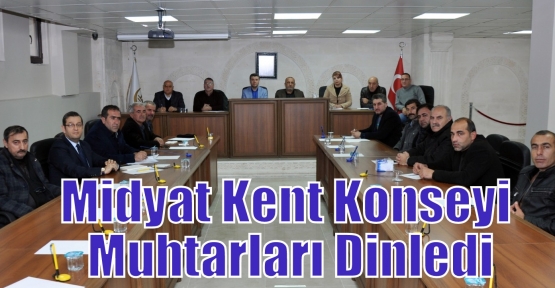 Midyat Kent Konseyi Muhtarları Dinledi