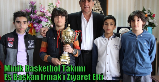 Minik Basketbol Takımı Eş Başkan Irmak’ı Ziyaret Etti