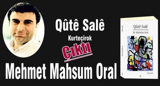 M.Mahsum Oral’ın İlk Kitabı Çıktı