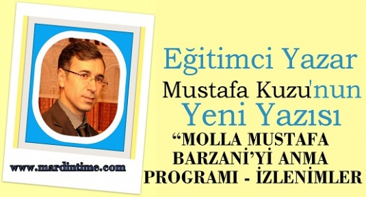 MOLLA MUSTAFA BARZANİ’Yİ ANMA PROGRAMI - İZLENİMLER