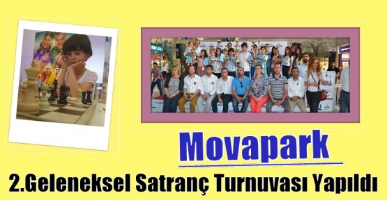 Movapark 2. Geleneksel Satranç Turnuvası Yapıldı