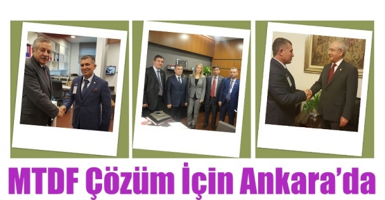 MTDF Çözüm İçin Ankara’da 