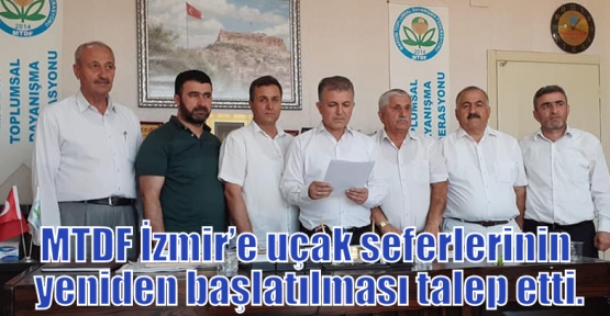 MTDF İzmir’e uçak seferlerinin yeniden başlatılması talep etti.