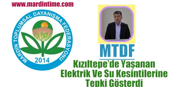 MTDF Kızıltepe’de Yaşanan Elektrik Ve Su Kesintilerine Tepki Gösterdi 