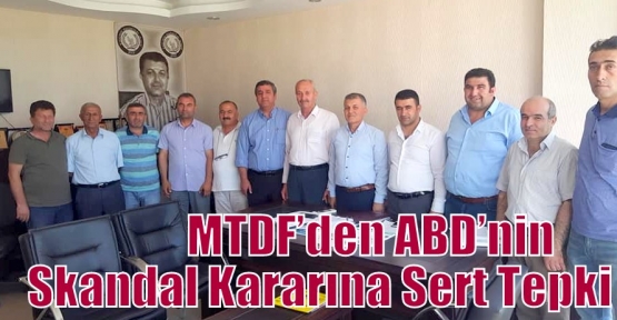             MTDF’den ABD’nin Skandal Kararına Sert Tepki