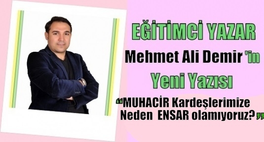 MUHACİR Kardeşlerimize Neden ENSAR olamıyoruz?