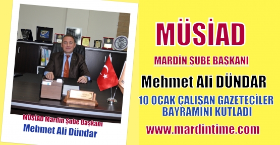 MÜSİAD 10 OCAK ÇALIŞAN GAZETECİLER BAYRAMINI KUTLADI