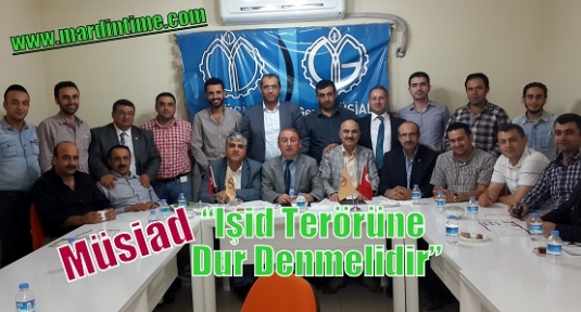 Müsiad  “Işid Terörüne Dur Denmelidir”