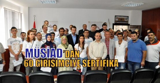 Müsiad’dan 60 Girişimciye Sertifika