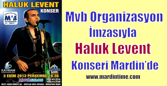 Mvb Organizasyon İmzasıyla Haluk Levent  Konseri Mardin’de