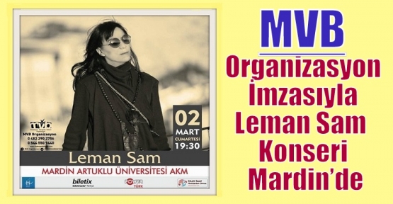 MVB Organizasyon İmzasıyla Leman Sam  Konseri Mardin’de