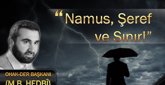 Namus, Şeref ve Sınır!