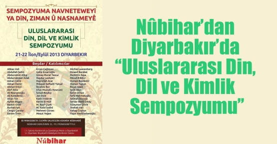 Nûbihar’dan Diyarbakır’da “Uluslararası Din, Dil ve Kimlik Sempozyumu”
