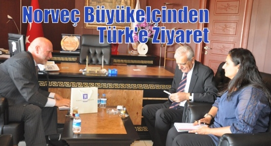 Norveç Büyükelçinden Türk'e Ziyaret