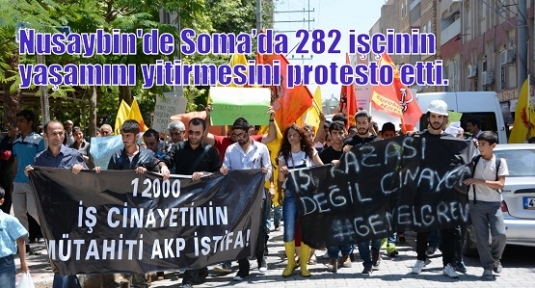 Nusaybin'de Soma’da 282 işçinin yaşamını yitirmesini protesto etti.  