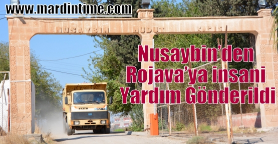 Nusaybin’den Rojava’ya insani Yardım Gönderildi