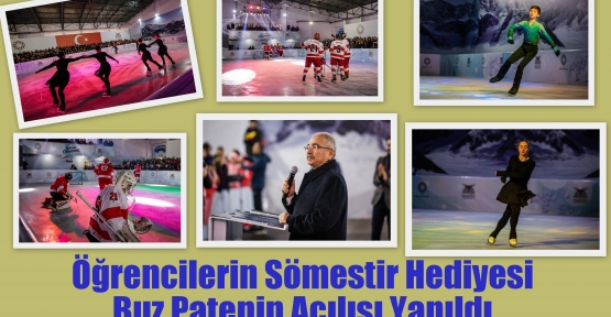 Öğrencilerin Sömestir Hediyesi Buz Patenin Açılışı Yapıldı 