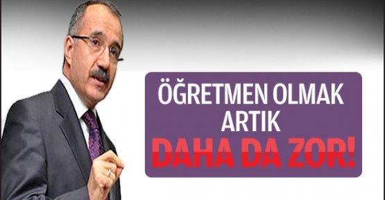 “Öğretmen Olmak Zorlaşacak“