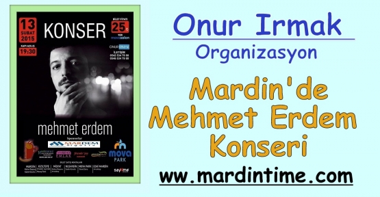 Onur Irmak Organizasyon Farkıyla Mardin 'de Mehmet Erdem  Konseri