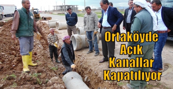 Ortaköyde Açık Kanallar Kapatılıyor