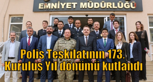 Polis Teşkilatının 173. Kuruluş Yıl dönümü kutlandı