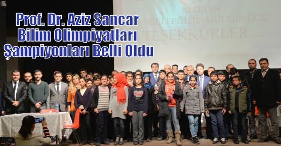 Prof. Dr. Aziz Sancar Bilim Olimpiyatları Şampiyonları Belli Oldu