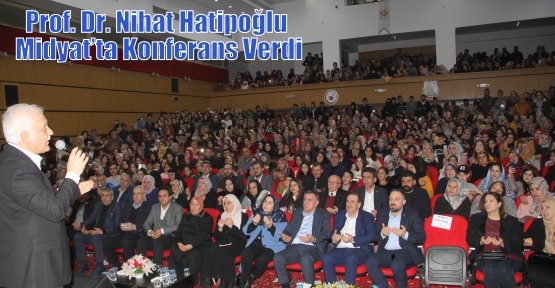 Prof. Dr. Nihat Hatipoğlu Midyat’ta Konferans Verdi