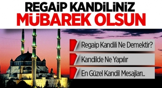 Regaip Kandiliniz Kutlu Olsun