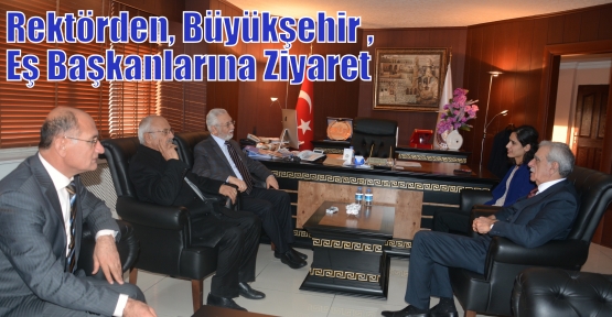 Rektörden, Büyükşehir Eş Başkanlarına Ziyaret