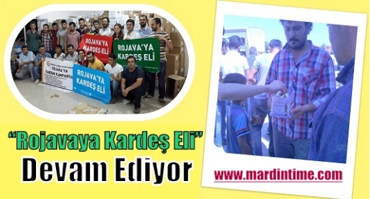 Rojava ya Kardeş Eli Yardım Kampanyası Devam Ediyor